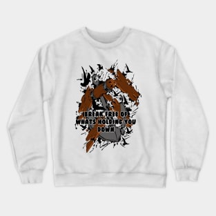 Break Free Crewneck Sweatshirt